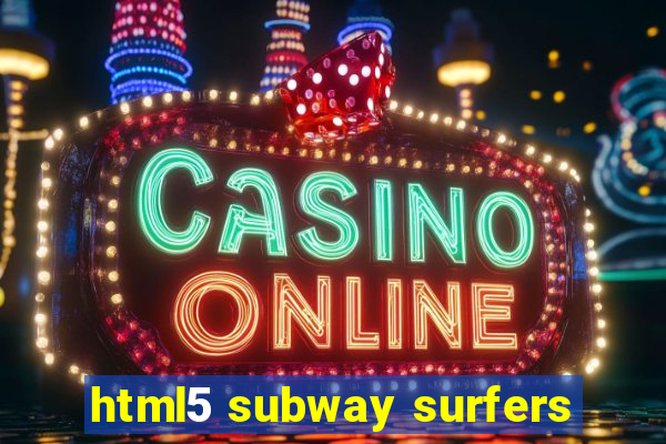 html5 subway surfers